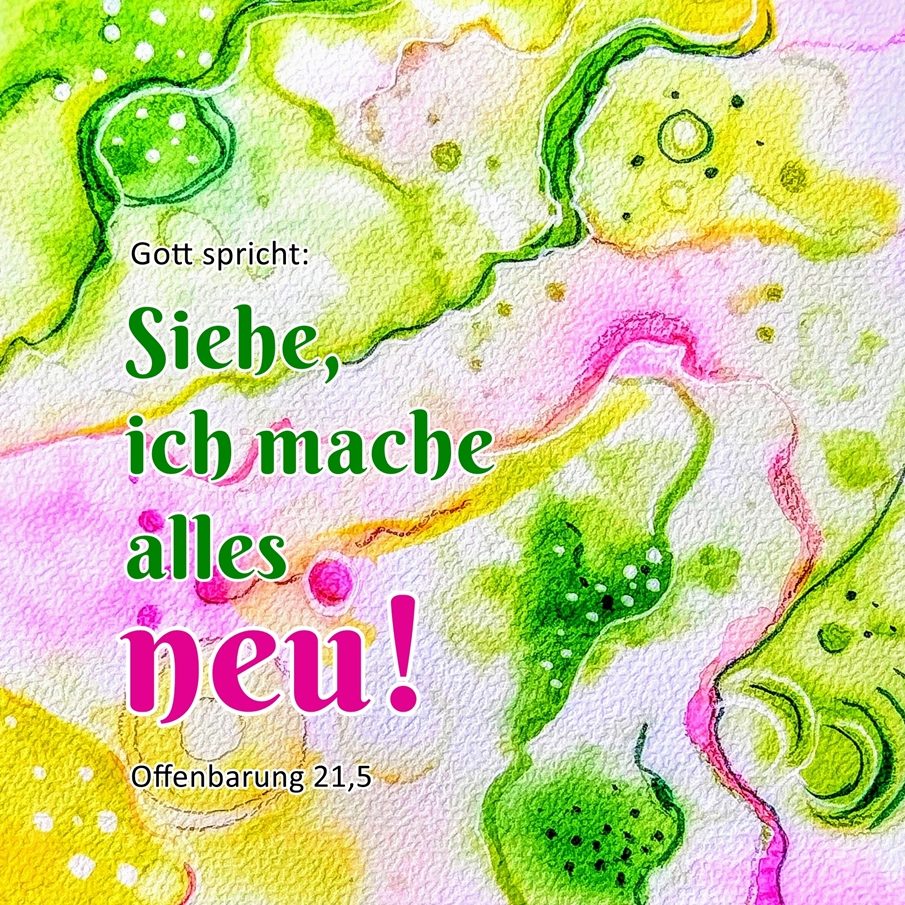 Bild Jahreslosung 2026 Bunte Aquarellfarben-Illustration mit dem Text: "Siehe, ich mache alles neu!"